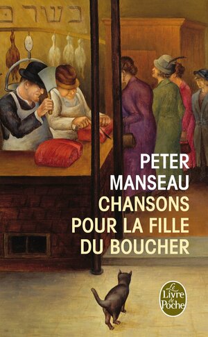 Chansons Pour La Fille Du Boucher by Peter Manseau