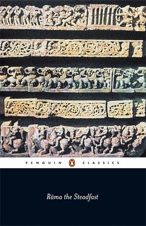 Rama the Steadfast: An Early Form of the Ramayana by Vālmīki