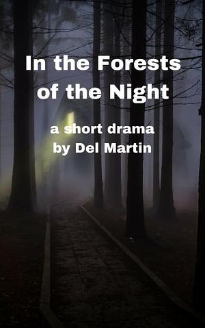 In the Forest of the Night by Del Martin