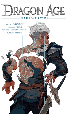 Dragon Age: Blue Wraith by Nunzio Defilippis, Christina Weir