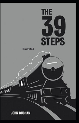 The Thirty-Nine Steps Illustrated by John Buchan