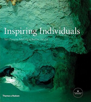 Inspiring Individuals: Ten People Making a Better World by Rebecca Irvin