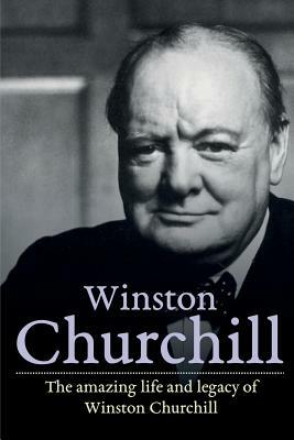 Winston Churchill: The amazing life and legacy of Winston Churchill by Andrew Reed