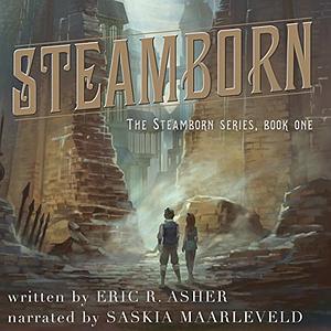 Steamborn by Eric R. Asher