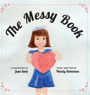 The Messy Book by Wendy Robertson