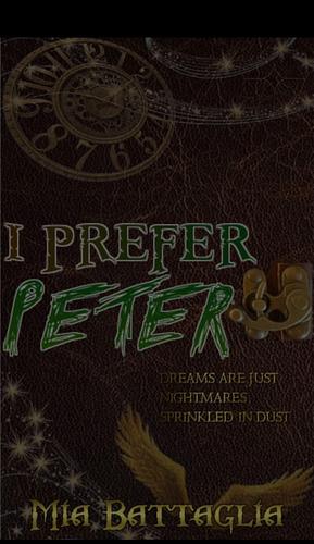 I Prefer Peter by mia battaglia