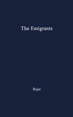 The Emigrants by Halvard Louis, Johan Bojer