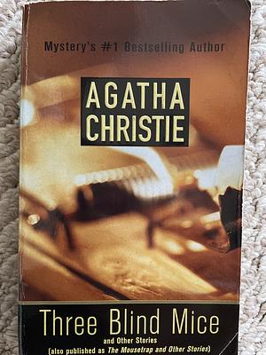 Three Blind Mice by Agatha Christie