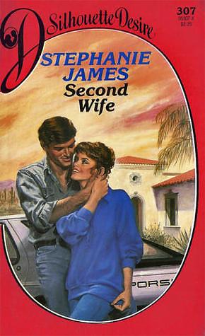 Second Wife by Jayne Ann Krentz, Stephanie James