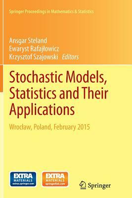 Stochastic Models, Statistics and Their Applications: Wroclaw, Poland, February 2015 by 