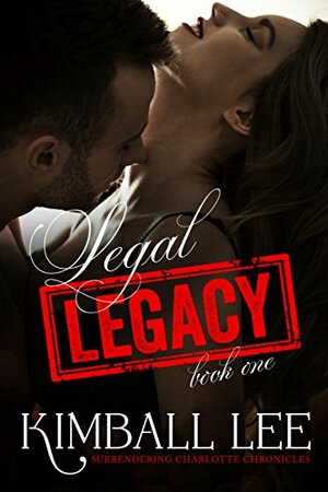 Legal Legacy by Kimball Lee