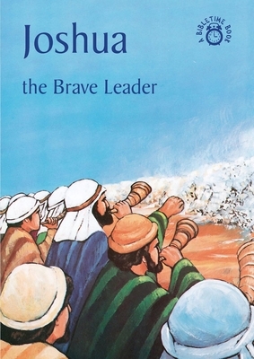 Joshua: The Brave Leader by Carine MacKenzie