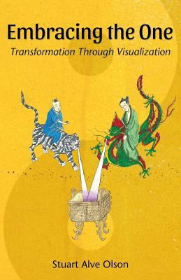 Embracing the One: Transformation Through Visualization by Stuart Alve Olson