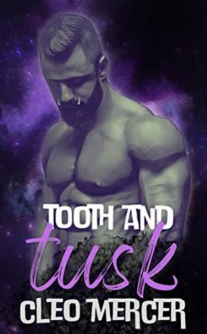Tooth and Tusk by Cleo Mercer