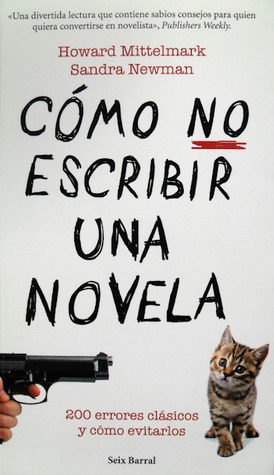 Cómo no escribir una novela by Sandra Newman, Howard Mittelmark