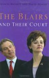 Blairs And Their Court by Francis Beckett, David Hencke