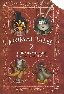Animal Tales. Volume 2 by G. R. Von Wielligh