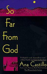 So Far from God: A Novel by Ana Castillo