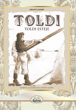 Toldi estéje by János Arany