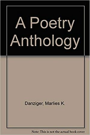 A Poetry Anthology by Marlies K. Danziger