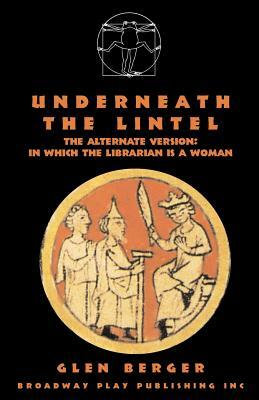 Underneath The Lintel (female version) by Glen Berger