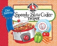 Our Favorite Speedy Slow-Cooker Recipes by Gooseberry Patch