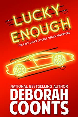 Lucky Enough by Deborah Coonts