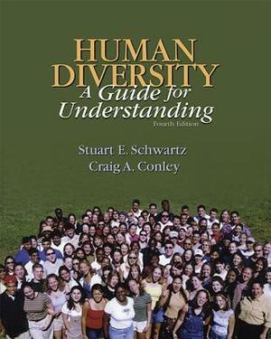 Lsc Human Diversity: A Guide for Understanding by Stuart Schwartz, Schwartz Stuart, Craig Conley