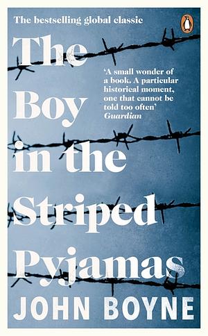 The Boy in the Striped Pyjamas by John Boyne