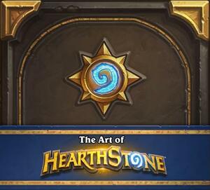 The Art of Hearthstone by Robert Brooks, Blizzard Entertainment
