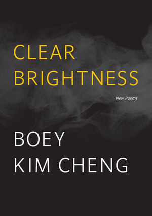 Clear Brightness by Kim Cheng Boey