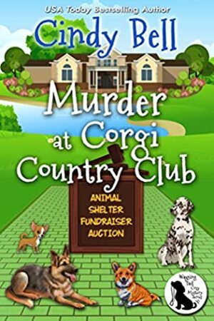 Murder at Corgi Country Club by Cindy Bell