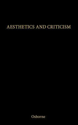 Aesthetics and Criticism by Unknown, Harold Osborne