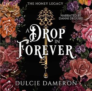 A Drop in Forever by Dulcie Dameron