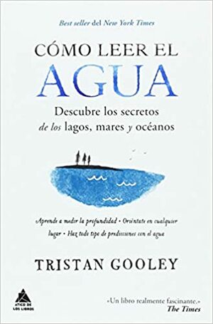 Cómo leer el agua by Tristan Gooley