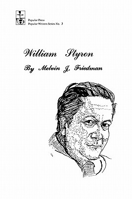 William Styron by Melvin J. Friedman