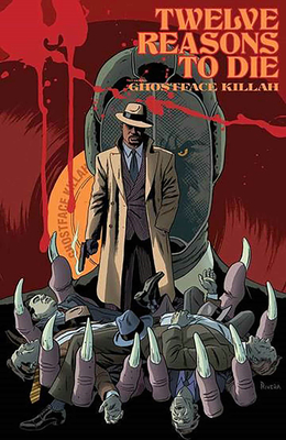 Twelve Reasons to Die Volume 1 by Paolo Rivera, RZA, Kyle Strahm, Johnnie Christmas, Christopher Mitten, Joëlle Jones, Tim Seeley, Matt Pizzolo, Russel Roehling, Patrick Kindlon, Nate Powell, Ryan Kelly, Tyler Crook, Garry Brown, Ghostface Killah, Joe Infurnari, Toby Cypress, Gus Storms, Jim Mahfood, Matthew Rosenberg, Juan Doe, Riley Rossmo, Johnny Ryan, Michael Walsh, Ben Templesmith, Edwin Huang, Ron Wimberly