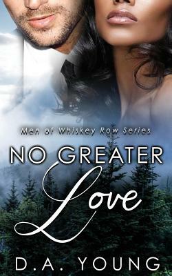 No Greater Love by D. a. Young