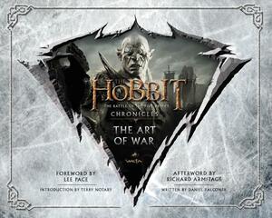 The Hobbit: The Art of War: The Battle of the Five Armies: Chronicles by Weta