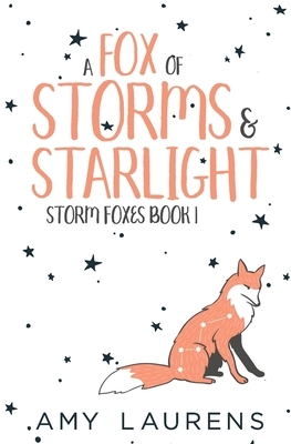 A Fox Of Storms And Starlight by Amy Laurens
