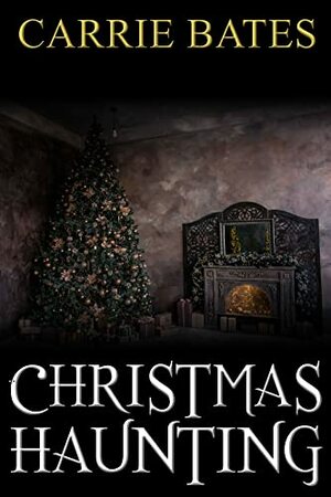 Christmas Haunting by Carrie Bates