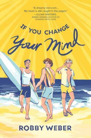 If You Change Your Mind by Robby Weber