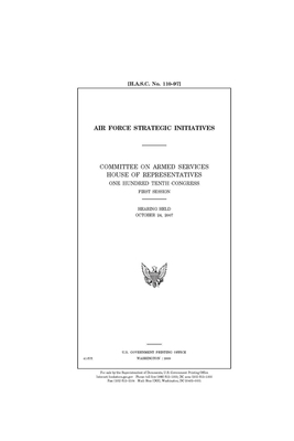 Air Force strategic initiatives by Committee on Armed Services (house), United States House of Representatives, United State Congress