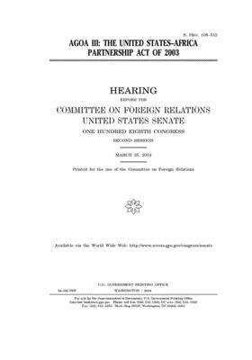 Agoa III: the United States-Africa Partnership Act of 2003 by Committee on Foreign Relations (senate), United States Congress, United States Senate