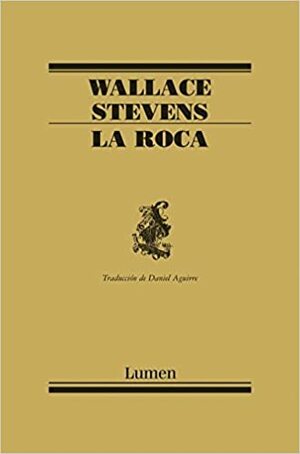 La roca by Wallace Stevens
