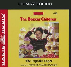 The Cupcake Caper (Library Edition) by Gertrude Chandler Warner