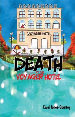 Death at the Voyager Hotel by Kwei Quartey