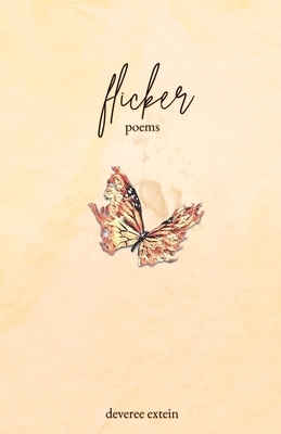 flicker: poems by Deveree Extein