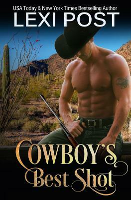 Cowboy's Best Shot by Lexi Post
