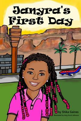 Janyra's First Day by Shika Gaines